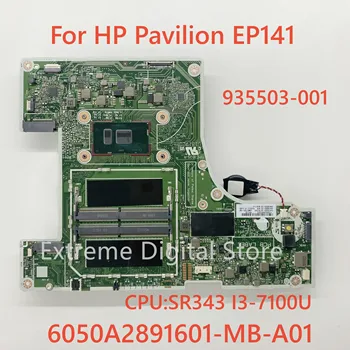 6050A2891601-MB-A01 taikomas HP EP141 nešiojamojo kompiuterio pagrindinė plokštė CPU: SR343 I3-7100U 100% patikrintas kvalifikuoto