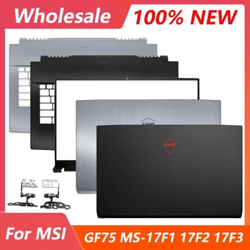 Naujas Top Atveju MSI GF75 MS-17F1 MS-17F2 MS-17F3 MS-17F4 MS-17F5 Nešiojamas LCD Back Cover Front Bezel Palmest Apačioje mažoji