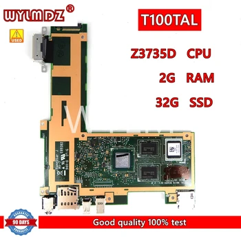 T100TAL Z3735D CPU 2G RAM 32G SSD Plokštę Už Asus T100TAL Nešiojamas Mainboard 100% Testuotas
